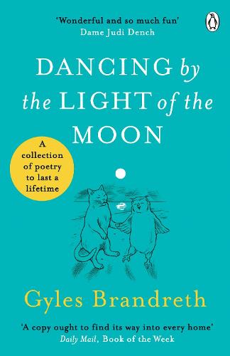 Dancing By The Light of The Moon: Over 250 poems to read, relish and recite (Paperback)