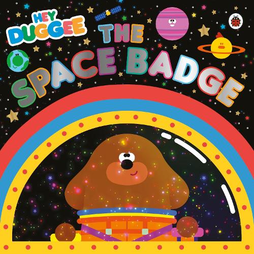 Hey Duggee: The Space Badge (Paperback)