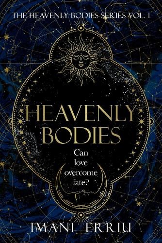 Heavenly Bodies by Imani Erriu | Waterstones