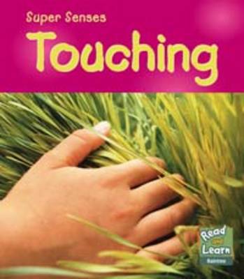 Touching - Read and Learn: Super Senses (Hardback)