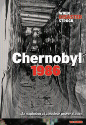 Chernobyl - When Disaster Struck (Paperback)