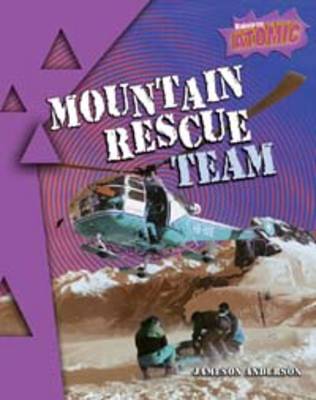 Mountain Rescue Team - Raintree: Atomic (Paperback)