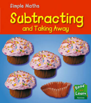 Subtracting - Read and Learn: Simple Maths (Hardback)