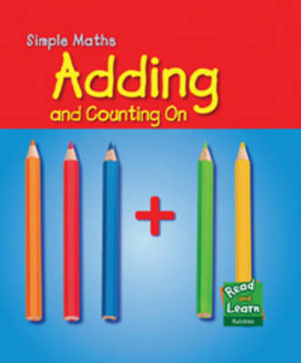 Adding - Read and Learn: Simple Maths (Paperback)