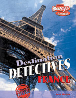 France - Raintree Freestyle Express: Destination Detectives (Hardback)