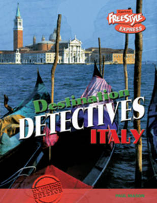 Italy - Raintree Freestyle Express: Destination Detectives (Hardback)
