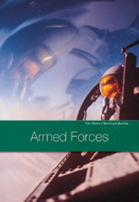 Armed & Civilian Forces - How to Get Ahead in (Hardback)