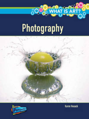 What is Photography? - Raintree Perspectives: What Is Art? (Paperback)