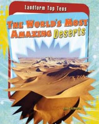 The World's Most Amazing Deserts - Raintree Perspectives: Landform Top Tens (Paperback)