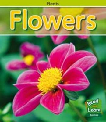 Flowers - Read & Learn: Plants (Hardback)