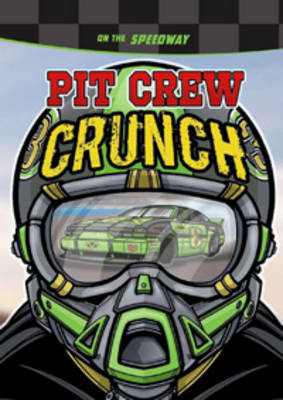 Pit Crew Crunch: On the Speedway - Sport Stories (Paperback)