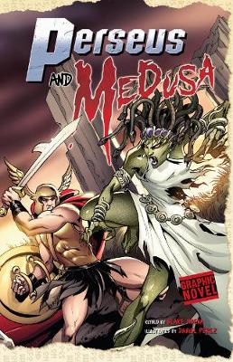 Perseus and Medusa - Graphic Fiction: Graphic Myths (Paperback)