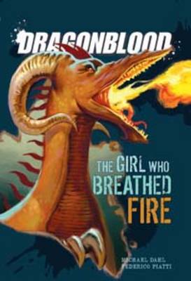 The Girl Who Breathed Fire - Dragonblood (Hardback)