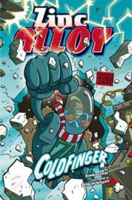 Zinc Alloy Coldfinger - Graphic Fiction: Zinc Alloy (Hardback)