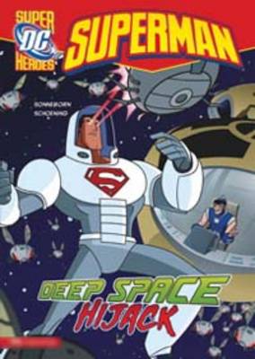 Deep Space Hijack - DC Super Heroes: Superman (Hardback)