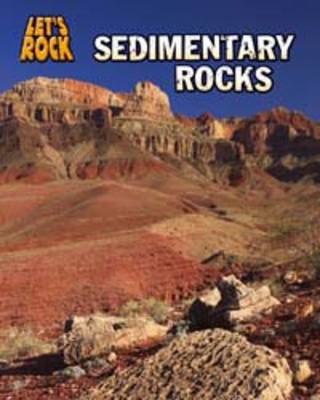 Sedimentary Rocks - InfoSearch: Let's Rock (Paperback)
