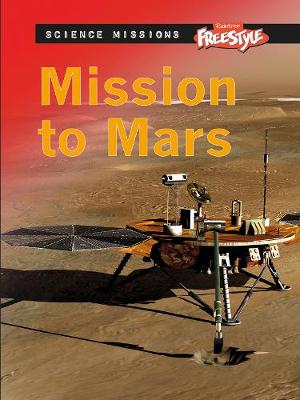 Mission to Mars - Raintree Freestyle: Science Missions (Paperback)