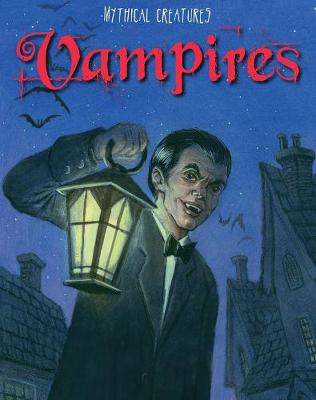 Vampires - Read Me!: Mythical Creatures (Paperback)