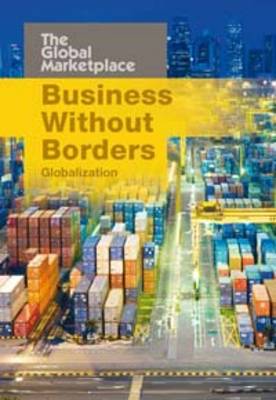 Business without Borders: Globalization - The Global Marketplace (Paperback)
