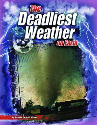 The Deadliest Weather on Earth - The World's Deadliest (Paperback)