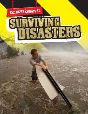 Surviving Disasters - Raintree Freestyle: Extreme Survival (Paperback)