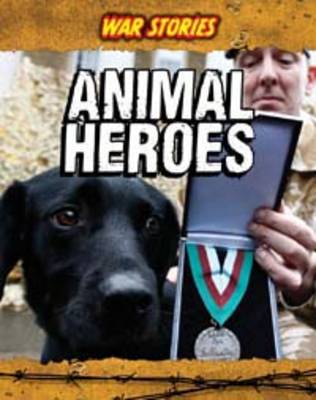 Animal Heroes - War Stories (Paperback)