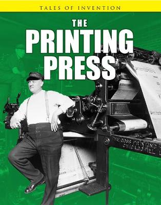 The Printing Press - Tales of Invention (Paperback)