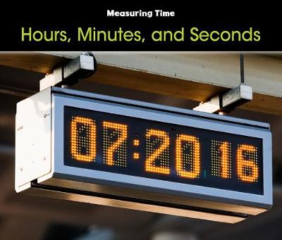 Hours, Minutes, and Seconds - Acorn: Measuring Time (Paperback)