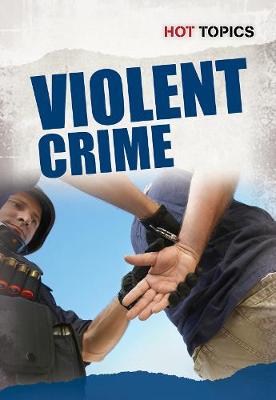 Violent Crime - Hot Topics (Paperback)
