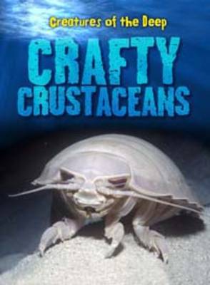 Crafty Crustaceans - Creatures of the Deep (Hardback)