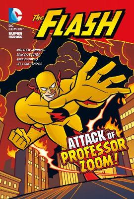 The Attack of Professor Zoom! - DC Super Heroes: The Flash (Paperback)