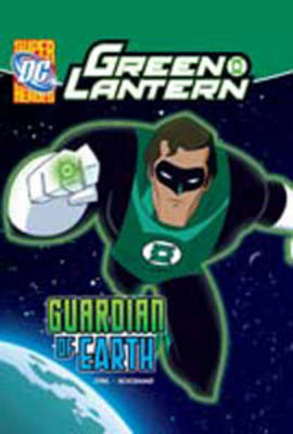 Guardian of Earth - DC Super Heroes: Green Lantern (Hardback)