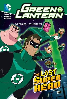 The Last Super Hero - DC Super Heroes: Green Lantern (Paperback)