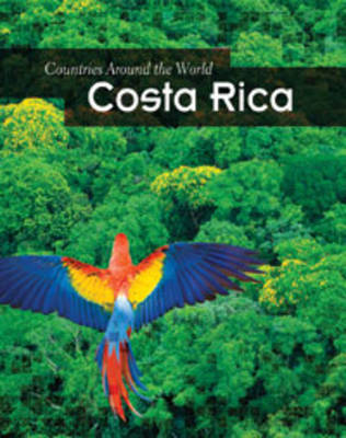 Costa Rica - Countries Around the World (Hardback)