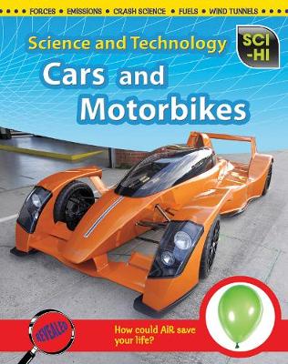 Cars & Motorbikes - Sci-Hi: Science and Technology (Hardback)