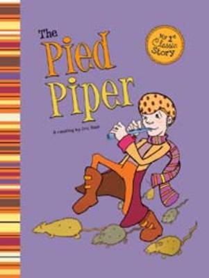 The Pied Piper - First Graphics: My First Classic Story (Paperback)