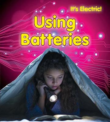 Using Batteries - It's Electric! (Hardback)