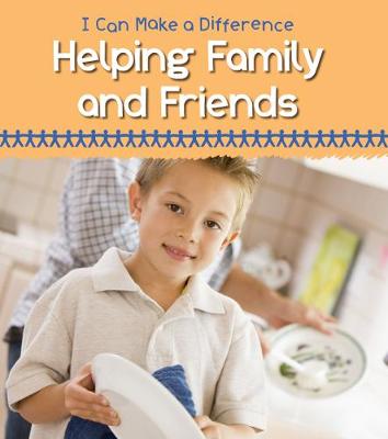 Helping Family and Friends - Young Explorer: I Can Make a Difference (Paperback)