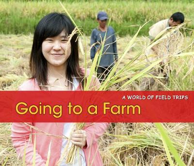 Going to a Farm - Acorn: A World of Field Trips (Hardback)