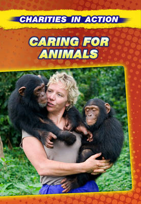 Caring for Animals - Charities in Action (Hardback)
