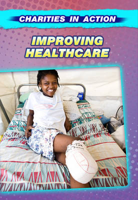 Improving Healthcare - Charities in Action (Hardback)