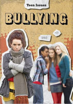 Bullying - Teen Issues (Hardback)
