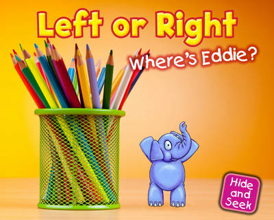 Left or Right: Where's Eddie? - Early Years: Hide and Seek (Hardback)