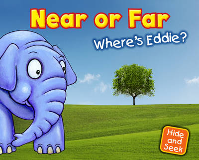 Near or Far: Where's Eddie? - Early Years: Hide and Seek (Hardback)
