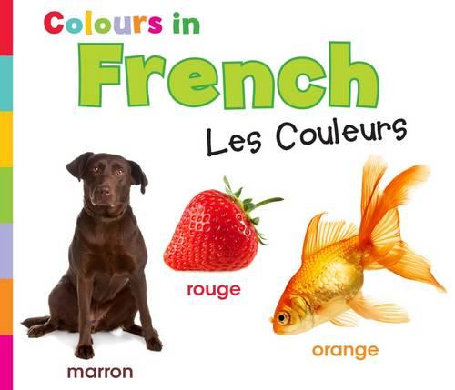 Colours in French: Les Couleurs - World Languages - Colours (Paperback)