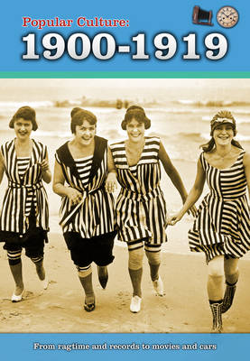 Popular Culture: 1900-1919 - A History of Popular Culture (Hardback)