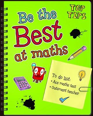 Be the Best at Maths - Read Me!: Top Tips (Hardback)