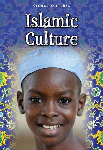 Islamic Culture - Global Cultures (Paperback)