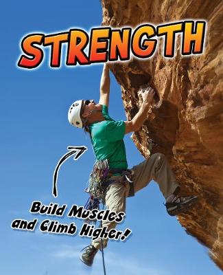 Strength: Build Muscles and Climb Higher! - Young Explorer: Exercise! (Paperback)