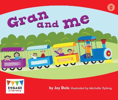 Gran and Me - Engage Literacy: Engage Literacy Wonder Words (Paperback)